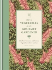 Image for RHS vegetables for the gourmet gardener  : old, new, common and curious vegetables to grow and eat