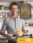 Image for Kevin Dundon&#39;s modern Irish food  : more than 100 recipes for easy comfort food