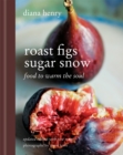 Image for Roast Figs, Sugar Snow