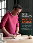 Image for Kevin Dundon&#39;s back to basics  : your essential step-by-step cookbook