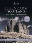 Image for Legendary Scotland : Myths, Folklore and Unexplained Events