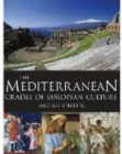 Image for The Mediterranean  : cradle of European culture