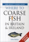 Image for Where to coarse fish in Britain &amp; Ireland
