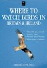 Image for Where to Watch Birds in Britain and Ireland