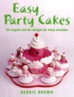 Image for Easy party cakes  : 30 original and fun designs for every occasion