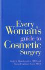 Image for Every woman&#39;s guide to cosmetic surgery