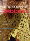 Image for Simple stylish crochet  : a fabulous collection of 24 fashionable and fun designs