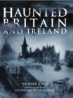 Image for Haunted Britain and Ireland