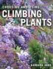 Image for Choosing and Using Climbing Plants