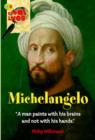 Image for Michelangelo  : &#39;a man paints with his brains and not with his hands&#39;