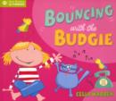 Image for Bouncing with the Budgie