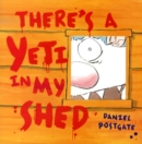 Image for There&#39;s a yeti in my shed!