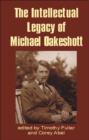 Image for The intellectual legacy of Michael Oakeshott