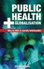 Image for Public health and globalisation  : why a National Health Service is morally indefensible