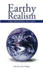 Image for Earthy realism  : the meaning of Gaia