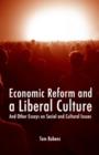 Image for Economic reform and a liberal culture  : and other essays on social and cultural topics