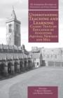 Image for Understanding teaching and learning  : classic texts on education by Augustine, Aquinas, Newman and Mill
