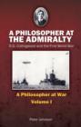 Image for A philosopher at the admiralty  : R.G. Collingwood and the First World War
