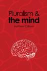 Image for Pluralism and the mind: consciousness, worldviews and the limits of science