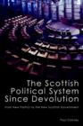 Image for The Scottish Political System Since Devolution: From New Politics to the New Scottish Government