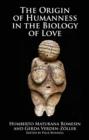 Image for The origin of humanness in the biology of love