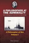 Image for A philosopher at the admiralty: R.G. Collingwood and the First World War : volume 1