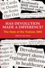 Image for Has Devolution Made a Difference?: The State of the Nations 2004