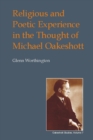 Image for Religious and Poetic Experience in the Thought of Michael Oakeshott