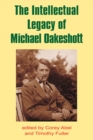 Image for The intellectual legacy of Michael Oakeshott
