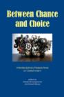 Image for Between chance and choice: interdisciplinary perspectives on determinism