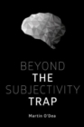 Image for Beyond the subjectivity trap