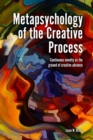 Image for Metapsychology of the Creative Process: Continuous Novelty as the Ground of Creative Advance