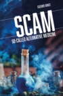 Image for SCAM: so-called alternative medicine