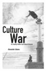 Image for Culture war  : art, identity politics and cultural entryism
