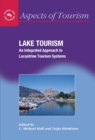 Image for Lake tourism: an integrated approach to lacustrine tourism systems