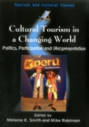 Image for Cultural tourism in a changing world  : politics, participation and (re)presentation
