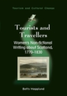 Image for Tourists and travellers: women&#39;s non-fictional writing about Scotland, 1770-1830