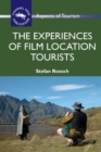 Image for The Experiences of Film Location Tourists