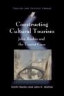 Image for Constructing cultural tourism  : John Ruskin and the tourist gaze
