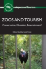Image for Zoos and tourism  : conservation, eduation, entertainment?