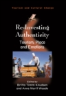Image for Re-investing authenticity: tourism, place and emotions