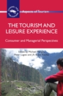 Image for The tourism and leisure experience: consumer and managerial perspectives