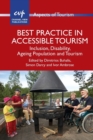 Image for Best practice in accessible tourism  : inclusion, disability, ageing population and tourism
