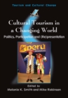 Image for Cultural tourism in a changing world: politics, participation and (re)presentation