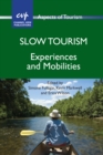 Image for Slow tourism  : experiences and mobilities