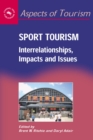 Image for Sport tourism: interrelationships, impacts and issues