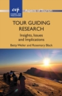 Image for Tour guiding research  : insights, issues and implications