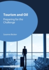 Image for Tourism and oil  : preparing for the challenge