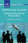 Image for Animals and tourism  : understanding diverse relationships