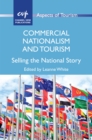 Image for Commercial nationalism and tourism: selling the national story